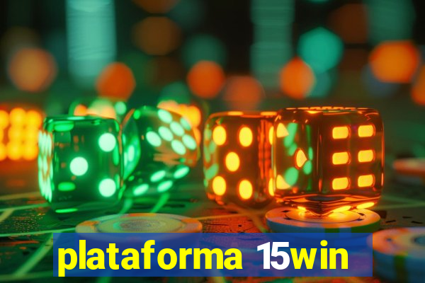 plataforma 15win